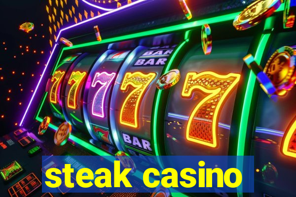 steak casino