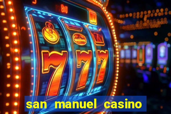 san manuel casino slot machines