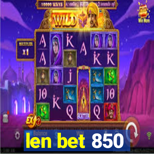 len bet 850