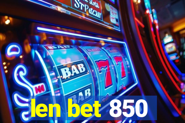 len bet 850