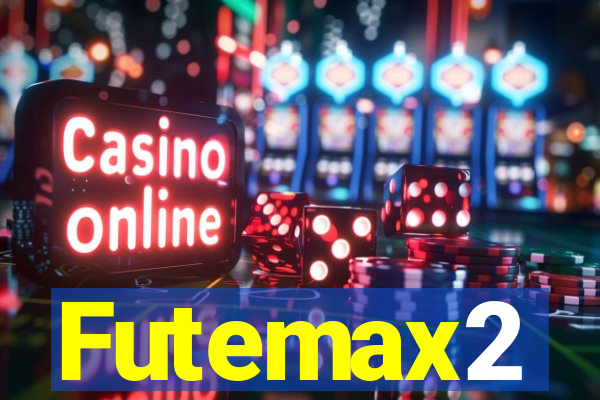 Futemax2