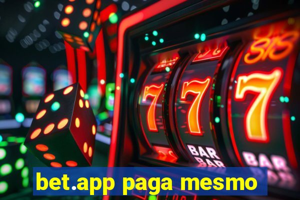 bet.app paga mesmo