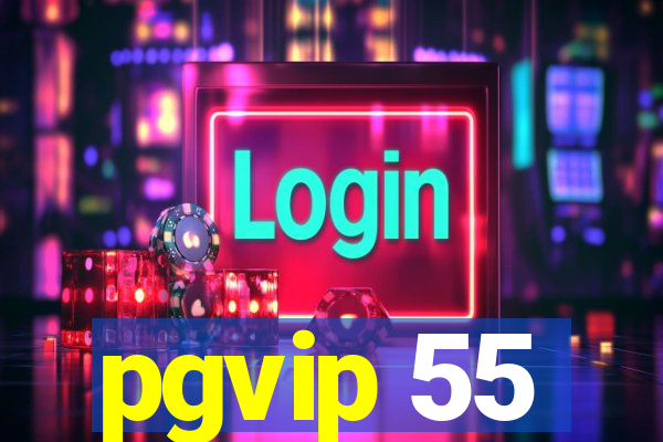 pgvip 55