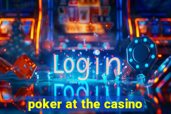 poker at the casino