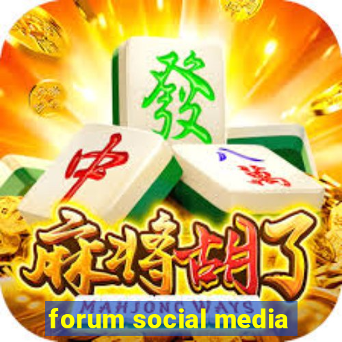 forum social media