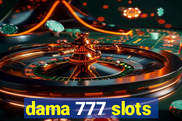 dama 777 slots