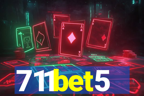 711bet5