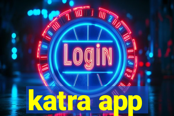 katra app