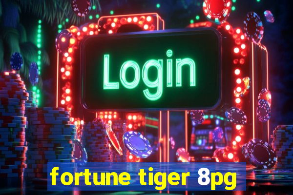 fortune tiger 8pg