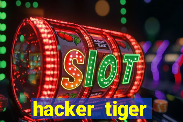 hacker tiger fortune gratis