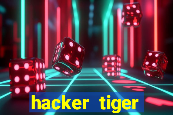 hacker tiger fortune gratis