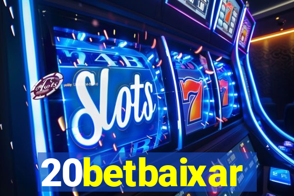 20betbaixar