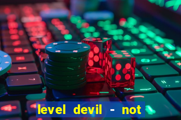 level devil - not a troll game