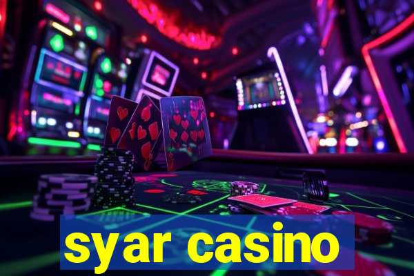 syar casino