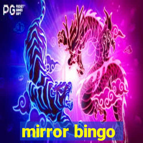 mirror bingo