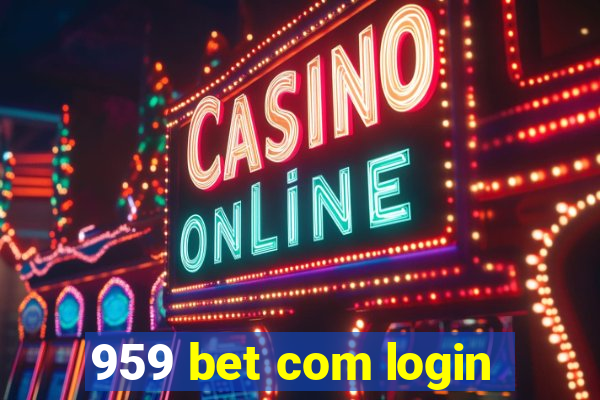 959 bet com login