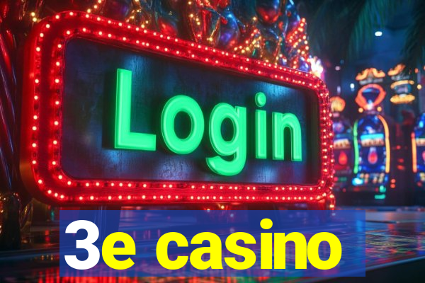 3e casino