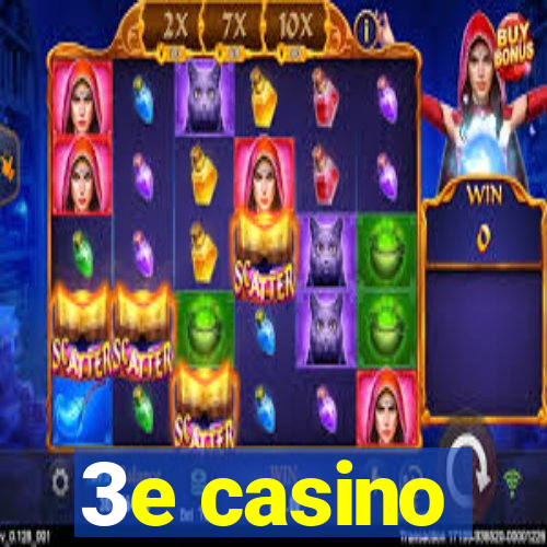 3e casino