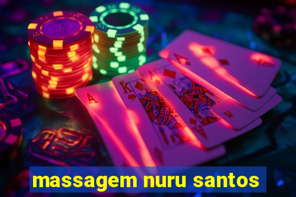 massagem nuru santos