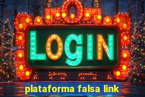 plataforma falsa link