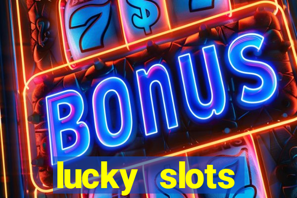 lucky slots download apk