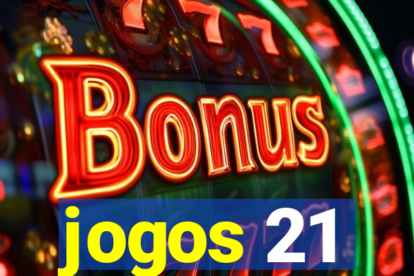 jogos 21