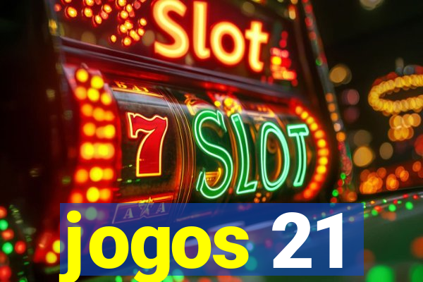 jogos 21