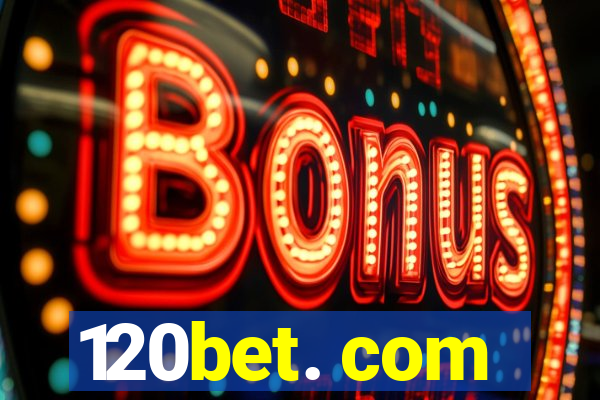 120bet. com