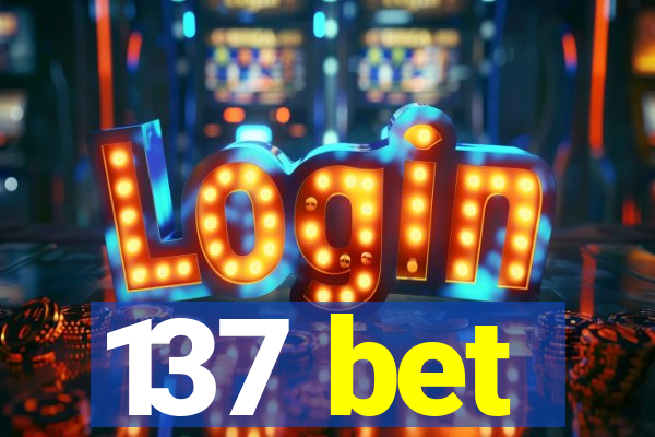 137 bet