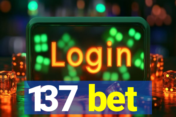 137 bet