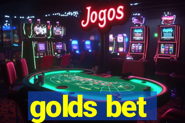 golds bet