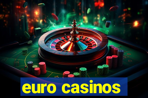 euro casinos