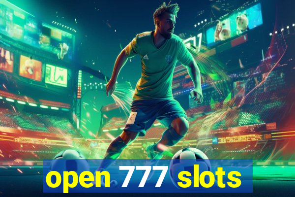 open 777 slots