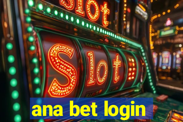 ana bet login