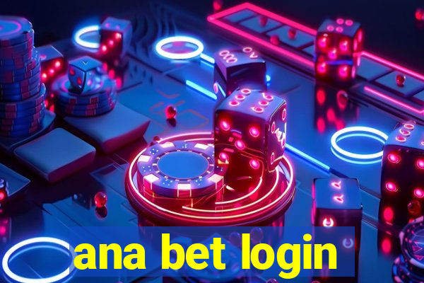 ana bet login