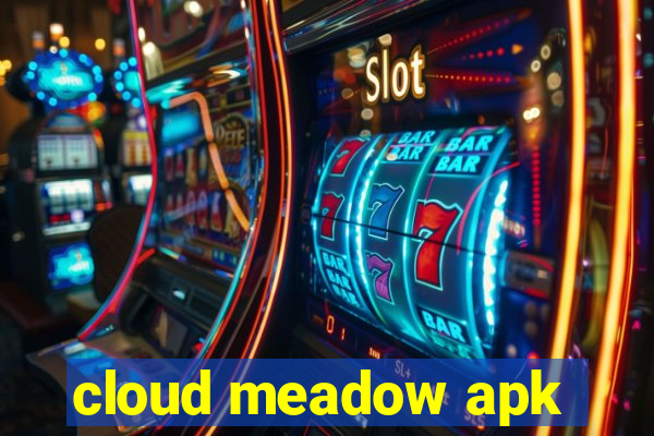 cloud meadow apk