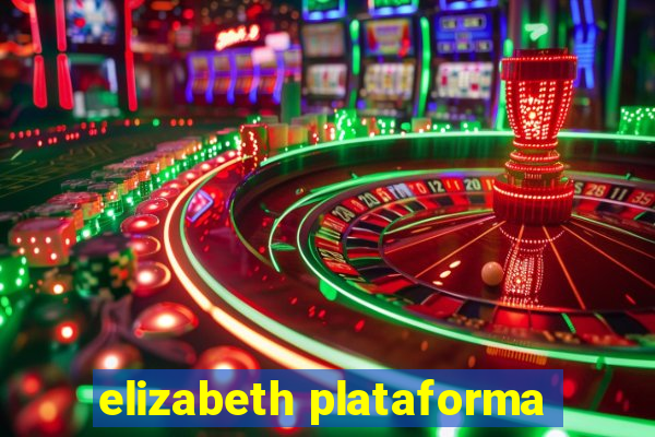 elizabeth plataforma