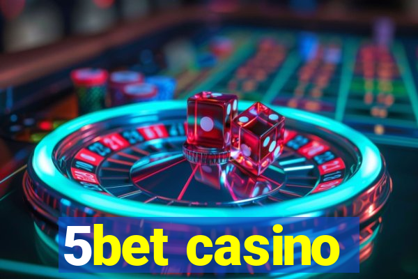 5bet casino