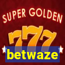 betwaze