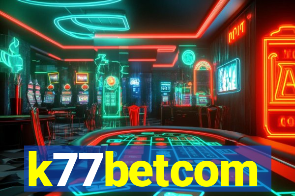 k77betcom