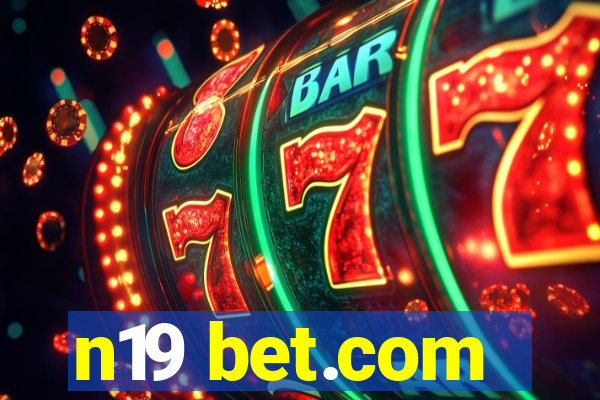 n19 bet.com