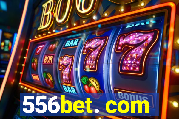 556bet. com