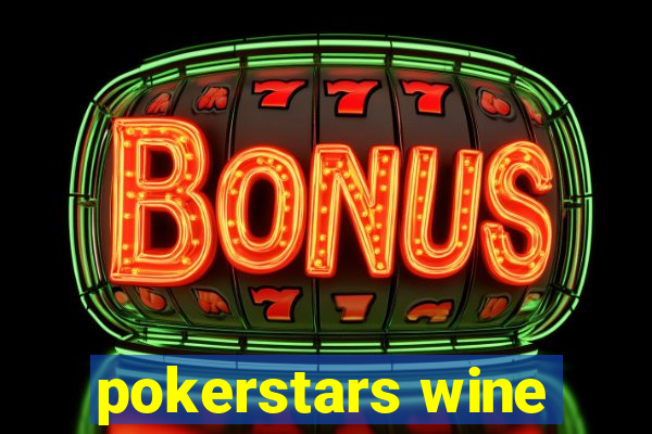 pokerstars wine