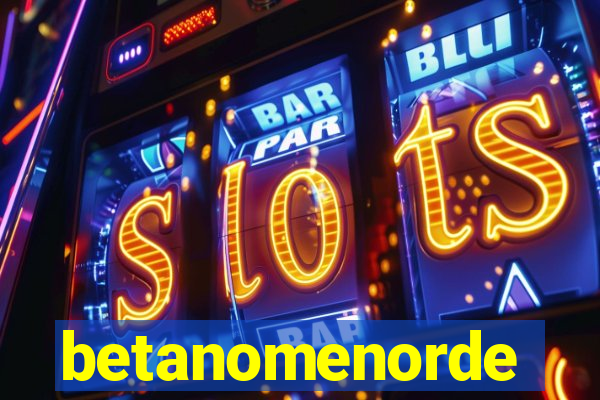 betanomenorde