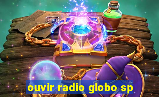 ouvir radio globo sp