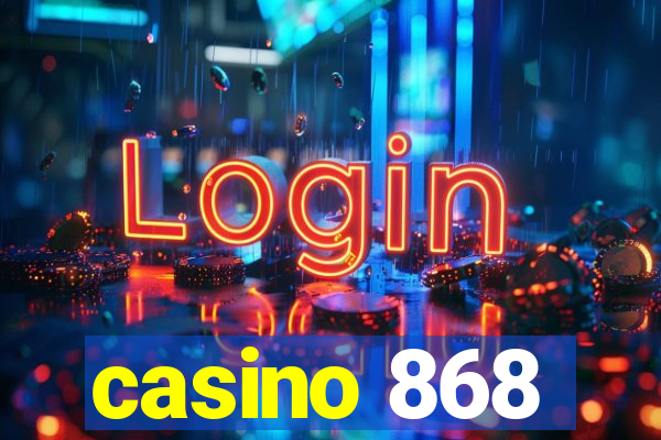 casino 868