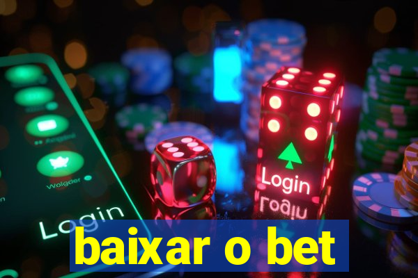 baixar o bet