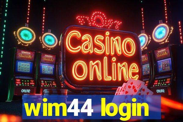 wim44 login