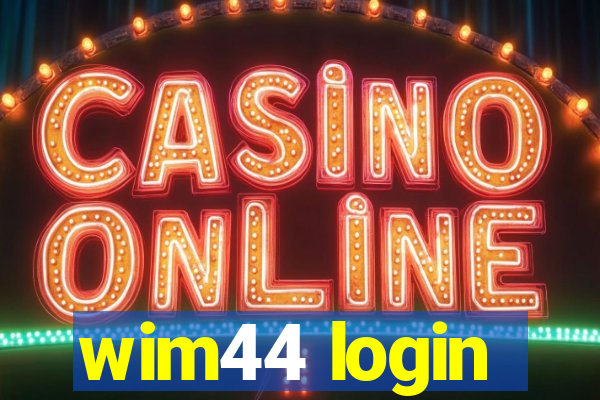 wim44 login