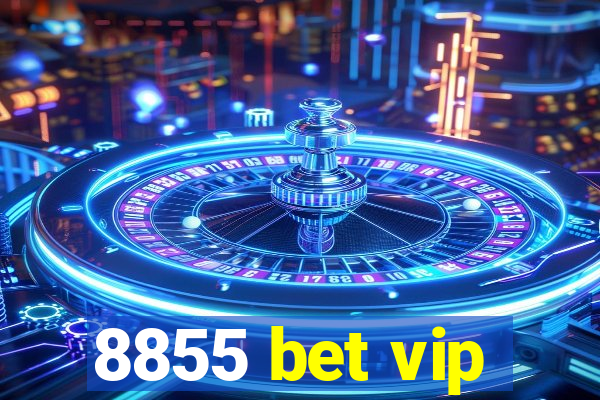 8855 bet vip